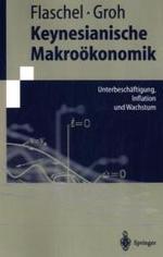 Keynesianische Makrookonomik : Unterbeschaftigung, Inflation Und Wachstum (Springer-lehrbuch)