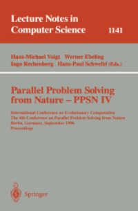 Parallel Problem Solving from Nature - PPSN IV : International Conference of Evolutionary Computation. The 4th Conference on Parallel Problem Solving from Nature, Berlin, Germany 22-26, 996. Proceedings (Lecture Notes in Computer Science Vol.1141) （1996. XVII, 1050 p. 23,5 cm）
