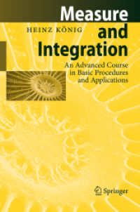 Measure and Integration : An Advanced Course in Basic Procedures and Applications （1st Corrected ed. 1997, Corr. 2nd printing 2008. 2009. xxii, 260 S. XX）