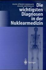 Die Wichtigsten Diagnosen in der Nuklearmedizin