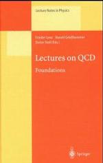 Lectures on QCD : Foundations (Lecture Notes in Physics)