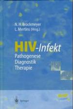 HIV-Infekt : Pathogenese * Diagnostik * Therapie