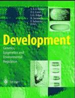 Development : Genetics, Epigenetics, and Environmental Regulation