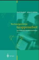 Rechnergesta1/4tzte Gruppenarbeit : Eine Einfa1/4hrung in Verteilte Anwendungen （2ND）