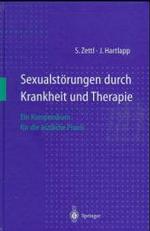 Sexualstorungen Durch Krankheit Und Therapie : Ein Kompendium Fur Die Arztliche Praxis
