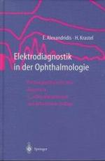Elektrodiagnostik in Der Ophthalmologie : Ein Kompendium Fur Den Augenarzt （2ND）