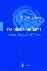 Weibliche Sterilitat : Ursachen, Diagnostik Und Therapie
