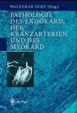 Pathologie Des Endokard, Der Kranzarterien Und Des Myokard (Spezielle Pathologische Anatomie / Pathologische Anatomie De)