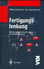 Fertigungslenkung : Planung Und Steuerung Des Ablaufs Der Diskreten Fertigung (Vdi-buch)