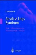 Restless Legs Syndrom: Klinik, Differentialdiagnose, Neurophysiologie, Therapie