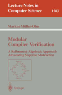 Modular Compiler Verification : A Refinement-Algebraic Approach Advocating Stepwise Abstraction (Lecture Notes in Computer Science)