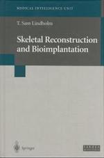 Skeletal Reconstruction and Bioimplantation (Medical Intelligence Unit)