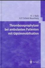 Thromboseprophylaxe Bei Ambulanten Patienten Mit Gipsimmobilisation