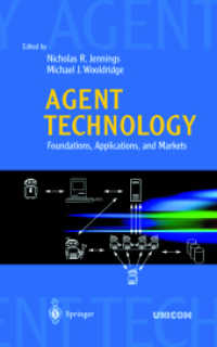Agent Technology : Foundations, Applications, and Markets （Repr. 2002. VIII, 325 p. w. ill. 24 cm）