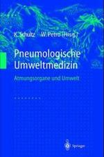 Pneumologische Umweltmedizin : Atmungsorgane Und Umwelt