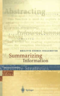 Summarizing Information : Including CD-ROM "SimSum", Simulation of Summarizing, for Macintosh and Windows （1998. xi, 375 S. XI, 375 p. 42 illus. With CD-ROM. 235 mm）