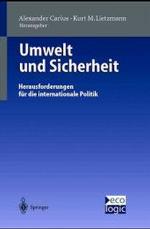 Umwelt Und Sicherheit : Herausforderungen Fur Die Internationale Politik (Beitrage Zur Internationalen Und Europaischen)