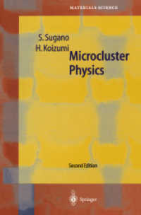 Microcluster Physics (Springer Series in Materials Science Vol.20) （2nd ed. 1998. XII, 236 p. w. 176 figs. 24,5 cm）
