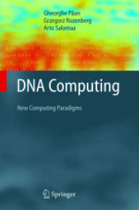 DNA Computing : New Computing Paradigms (Texts in Theoretical Computer Science, An EATCS Series) （1998. IX, 402 p. w. 76 figs. 24 cm）