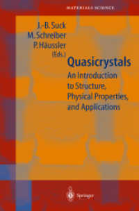 Quasicrystals : An Introduction to the Structure, Physical Properties, and Applications (Springer Series in Materials Science Vol.55) （2002. XVIII, 561 p. w. 270 figs. 24 cm）