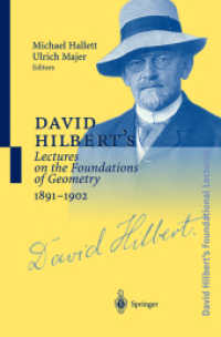 ヒルベルト講義録・第１巻：幾何学の基礎1891-1902<br>David Hilbert's Lectures on the Foundations of Mathematics and Physics. Vol.1 David Hilbert's Lectures on the Foundations of Geometry, 1891-1902