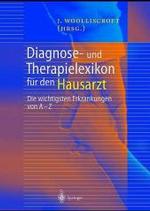 Diagnose- Und Therapielexikon Fur Den Hausarzt : Die Wichtigsten Erkrankungen Von a Z