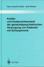 Kosten Und Kostenwirksamkeit Der Gemeindepsychiatrischen Versorgung Von Patienten Mit Schizophrenie (Monographien Aus Dem Gesamtgebiete der Psychiatrie)