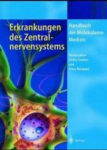 Erkrankungen Des Zentralnervensystems (Handbuch Der Molekularen Medizin)
