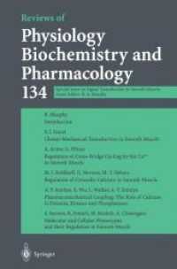 Reviews of Physiology Biochemistry and Pharmacology : Special Issue on Signal Transduction in Smooth Muscle (Reviews of Physiology, Biochemistry and Pharmacology Vol.134) （1998. v, 321 S. 1 Tabellen. 235 mm）