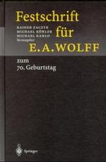 Festschrift Fa1/4r E.A. Wolff : Zum 70. Geburtstag Am 1.10.1998