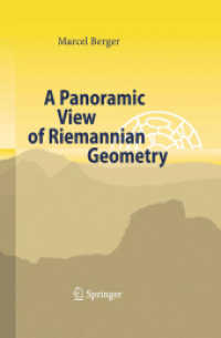 リーマン幾何学の全容<br>A Panoramic View of Riemannian Geometry （1st ed. 2003. Corr. 2nd printing）