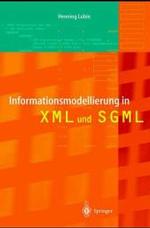 Informationsmodellierung in XML Und SGML （1. Aufl. 2000. Korr. Nachdruck）