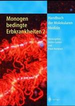 Monogen Bedingte Erbkrankheiten 2 (Handbuch Der Molekularen Medizin)