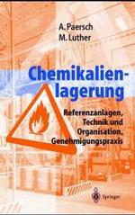 Chemikalienlagerung : Referenzanlagen, Technik Und Organisation, Genehmigungspraxis