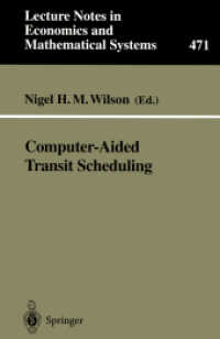 Computer-Aided Transit Scheduling : Proceedings, Cambridge, MA, USA, August 1997 (Lecture Notes in Economics and Mathematical Systems)