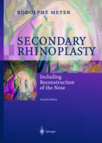 二期的鼻形成術<br>Secondary Rhinoplasty : Including Reconstruction of the Nose. Forew. by B. O. Rogers and M. E. Tardy （2002. XV, 491 p. w. 1800 figs. (mostly col.). 28 cm）