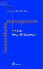Ethik Im Gesundheitswesen (Handbuch Gesundheitsmanagement)