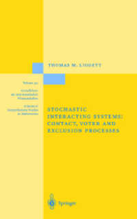 Stochastic Interacting Systems: Contact, Voter and Exclusion Processes (Grundlehren der mathematischen Wissenschaften Bd.324) （1999. XII, 332 p. w. 6 figs. 23,5 cm）