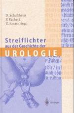 Streiflichter Aus Der Geschichte Der Urologie