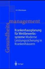 Krankenhausplanung Fur Wettbewerbssysteme : Leistungssicherung Statt Kapazitatsplanung