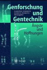 Genforschung Und Gentechnik : Angste Und Hoffnungen