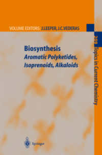 Biosynthesis. Aromatic Polyketides, Isoprenoids, Alkaloids (Topics in Current Chemistry Vol.209) （2000. X, 247 p. 24,5 cm）