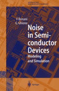 Noise in Semiconductor Devices : Modeling and Simulation (Springer Series in Advanced Microelectronics Vol.7) （2001. XXXI, 213 p. w. 101 figs. 24 cm）