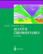 グライナーの量子色力学（第２版）<br>Quantum Chromodynamics : With 66 Worked Examples and Exercises. Forew. by D. A. Bromley (Physics and Astronomy Online Library) （2nd, rev. and enl. ed. 2002. XVI, 551 p. w. 161 figs. 24,5 cm）