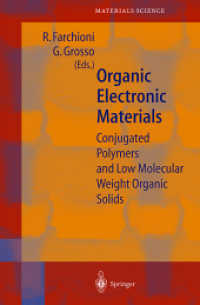 Organic Electronic Materials : Conjugated Polymers and Low Molecular Weight Organic Solids (Springer Series in Materials Science Vol.41) （2001. XVIII, 448 p. w. 200 figs. 24,5 cm）