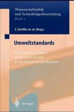 Umweltstandards : Kombinierte Expositionen Und Ihre Auswirkungen Auf Den Menschen Und Seine Umwelt (Ethics of Science and Technology Assessment)