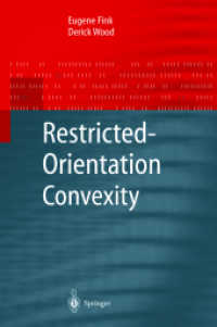 Restricted-Orientation Convexity (Monographs in Theoretical Computer Science) （2004. X, 97 p. w. 74 figs, 24 cm）