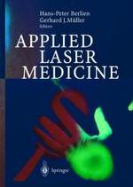 Applied Laser Medicine （2003. XII, 740 p. w. 457 b&w and 176 col. figs. 28 cm）