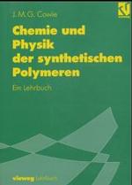 Chemie Und Physik Der Synthetischen Polymeren : Ein Lehrbuch