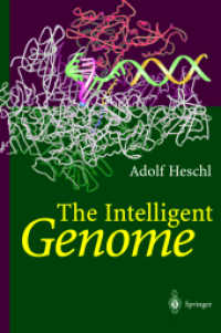 The Intelligent Genome : On the Origin of the Human Mind by Mutation and Selection （2002. 362 S. w. 20 drawings by Herbert Loserl. 24 cm）